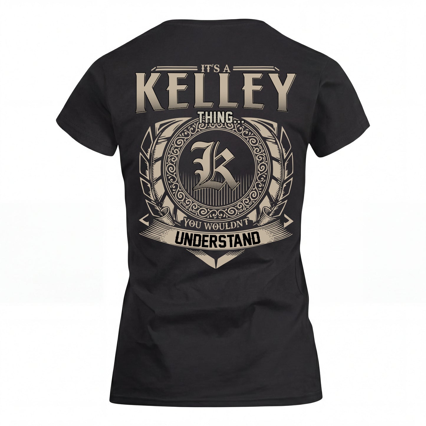 KELLEY HH88-K2–Personalized Name Quote Apparel “It’s an NAME Thing You Wouldn’t Understand”
