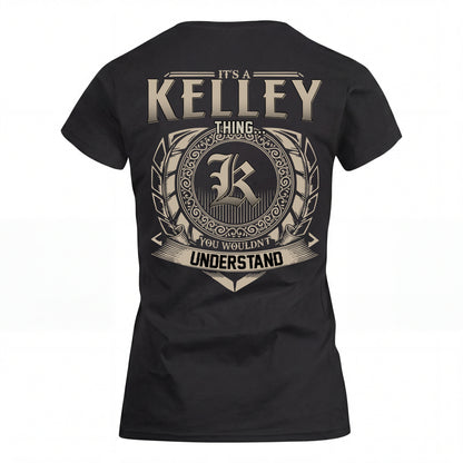 KELLEY HH88-K2–Personalized Name Quote Apparel “It’s an NAME Thing You Wouldn’t Understand”