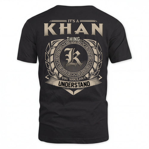 KHAN HH88-K2–Personalized Name Quote Apparel “It’s an NAME Thing You Wouldn’t Understand”