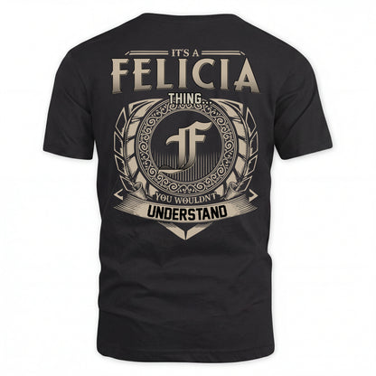 FELICIA HH88-K2–Personalized Name Quote Apparel “It’s an NAME Thing You Wouldn’t Understand”