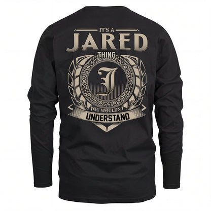 JARED HH88-K2–Personalized Name Quote Apparel “It’s an NAME Thing You Wouldn’t Understand”
