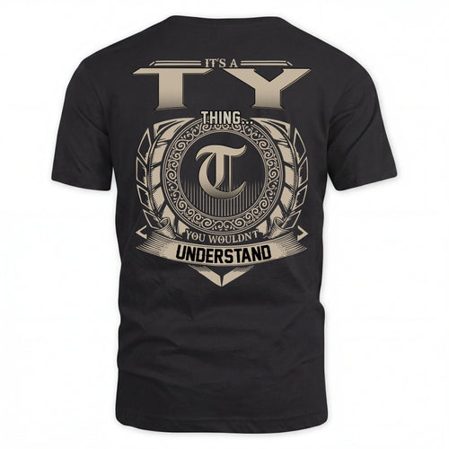 TY HH88-K2–Personalized Name Quote Apparel “It’s an NAME Thing You Wouldn’t Understand”