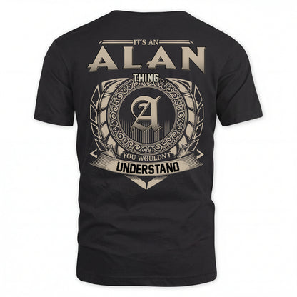 ALAN HH88-K2–Personalized Name Quote Apparel “It’s an NAME Thing You Wouldn’t Understand”