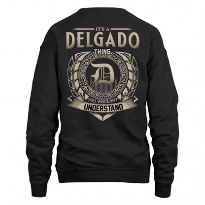 DELGADO HH88-K2–Personalized Name Quote Apparel “It’s an NAME Thing You Wouldn’t Understand”