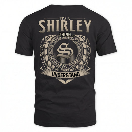 SHIRLEY HH88-K2–Personalized Name Quote Apparel “It’s an NAME Thing You Wouldn’t Understand”