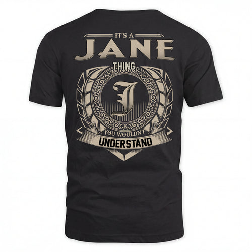JANE HH88-K2–Personalized Name Quote Apparel “It’s an NAME Thing You Wouldn’t Understand”