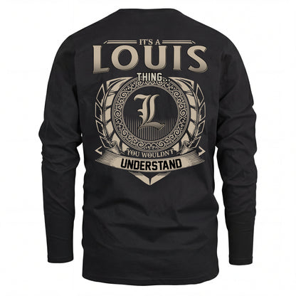 LOUIS HH88-K2–Personalized Name Quote Apparel “It’s an NAME Thing You Wouldn’t Understand”