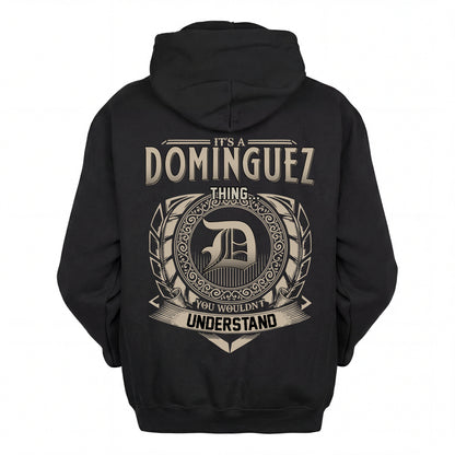 DOMINGUEZ HH88-K2–Personalized Name Quote Apparel “It’s an NAME Thing You Wouldn’t Understand”