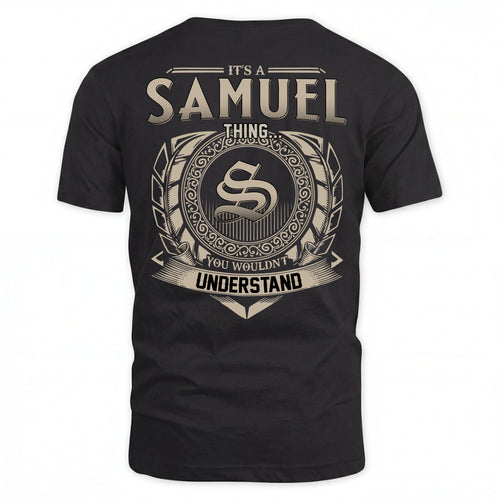 SAMUEL HH88-K2–Personalized Name Quote Apparel “It’s an NAME Thing You Wouldn’t Understand”