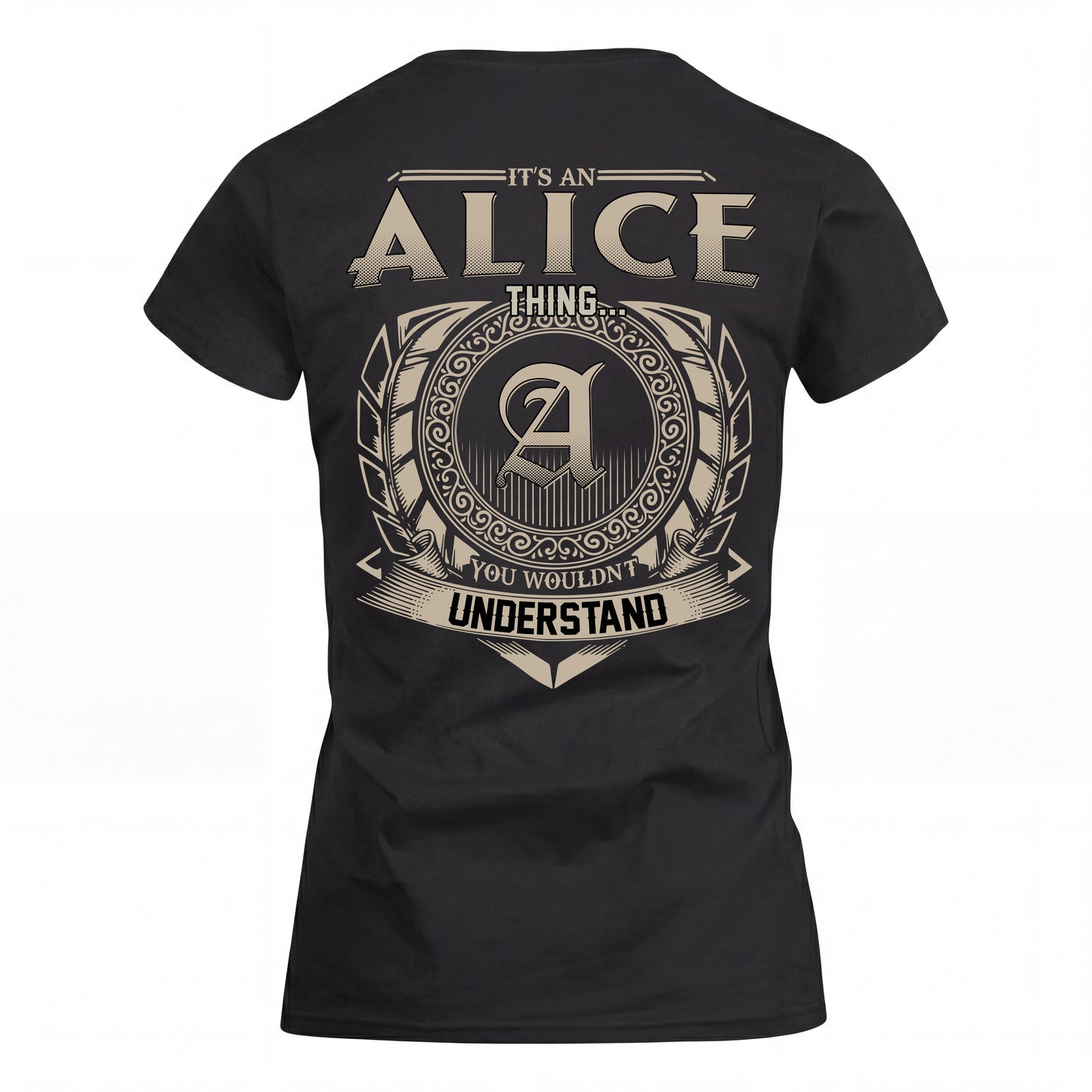 ALICE HH88-K2–Personalized Name Quote Apparel “It’s an NAME Thing You Wouldn’t Understand”