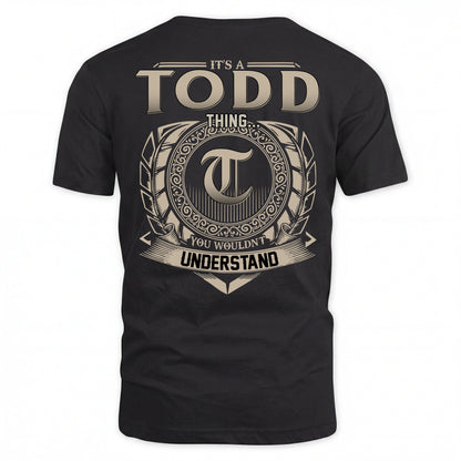 TODD HH88-K2–Personalized Name Quote Apparel “It’s an NAME Thing You Wouldn’t Understand”