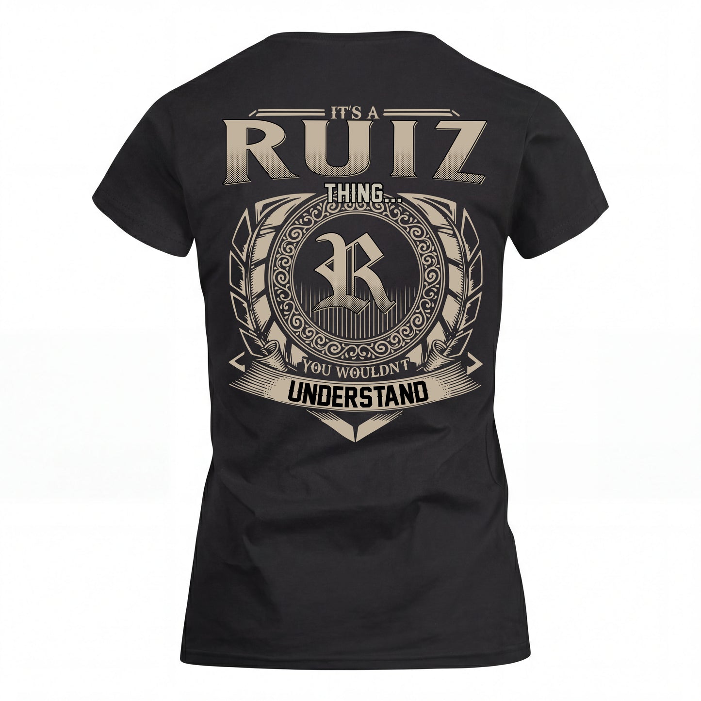 RUIZ HH88-K2–Personalized Name Quote Apparel “It’s an NAME Thing You Wouldn’t Understand”
