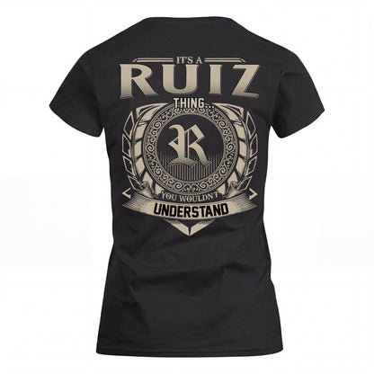 RUIZ HH88-K2–Personalized Name Quote Apparel “It’s an NAME Thing You Wouldn’t Understand”