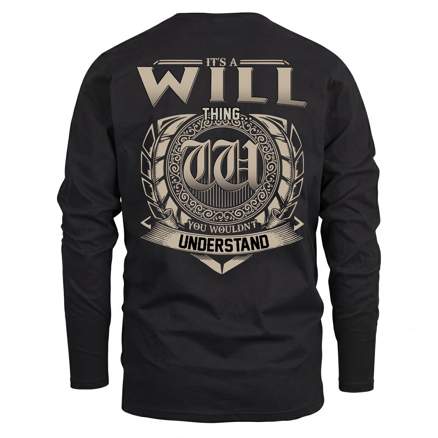 WILL HH88-K2–Personalized Name Quote Apparel “It’s an NAME Thing You Wouldn’t Understand”