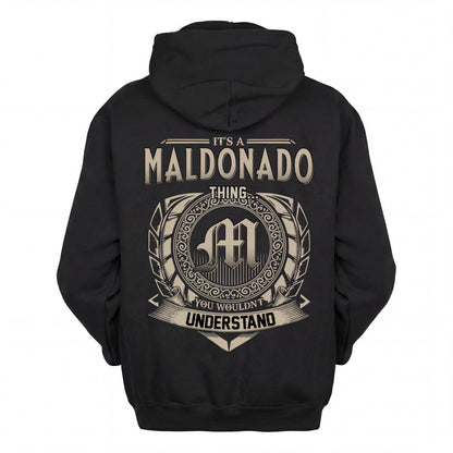 MALDONADO HH88-K2–Personalized Name Quote Apparel “It’s an NAME Thing You Wouldn’t Understand”