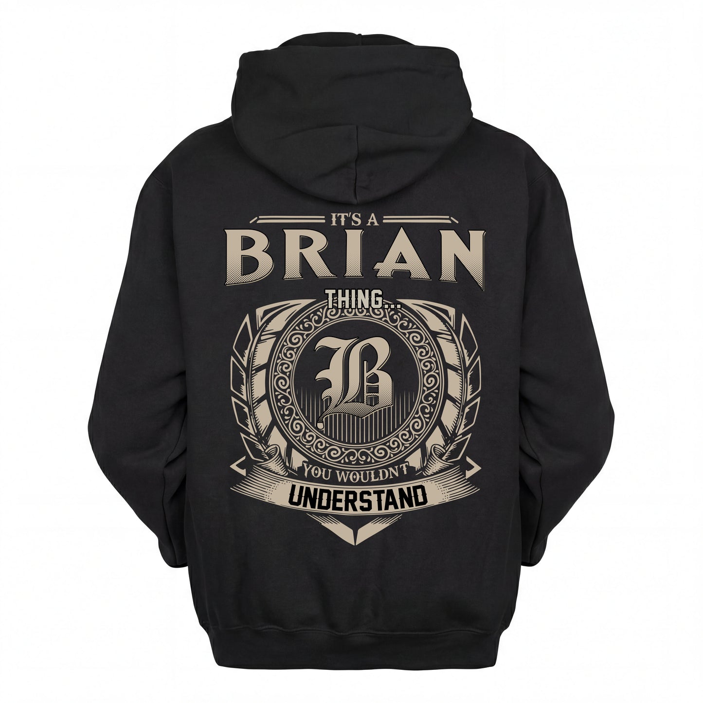 BRIAN HH88-K2–Personalized Name Quote Apparel “It’s an NAME Thing You Wouldn’t Understand”