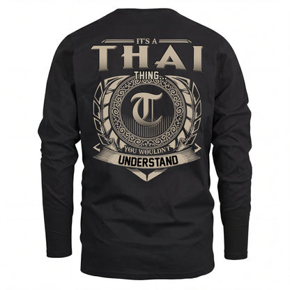 THAI HH88-K2–Personalized Name Quote Apparel “It’s an NAME Thing You Wouldn’t Understand”