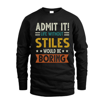 STILES HH88-K2–Personalized Funny Quote Apparel “Life Without NAME Would Be Boring”