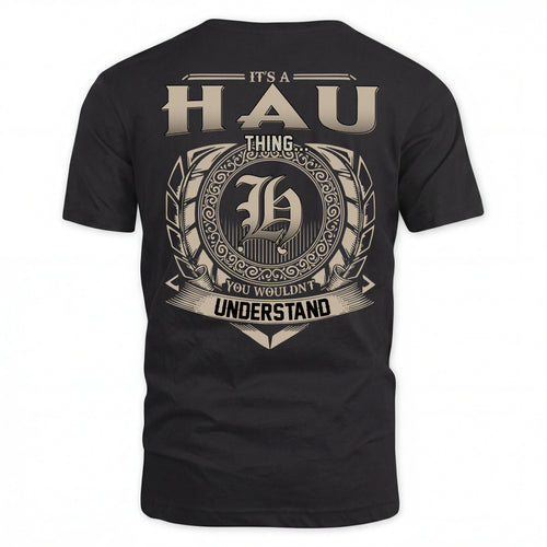 HAU HH88-K2–Personalized Name Quote Apparel “It’s an NAME Thing You Wouldn’t Understand”