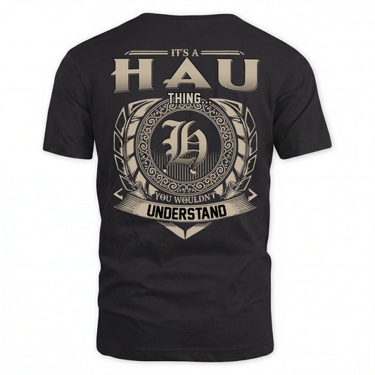 HAU HH88-K2–Personalized Name Quote Apparel “It’s an NAME Thing You Wouldn’t Understand”