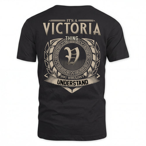 VICTORIA HH88-K2–Personalized Name Quote Apparel “It’s an NAME Thing You Wouldn’t Understand”