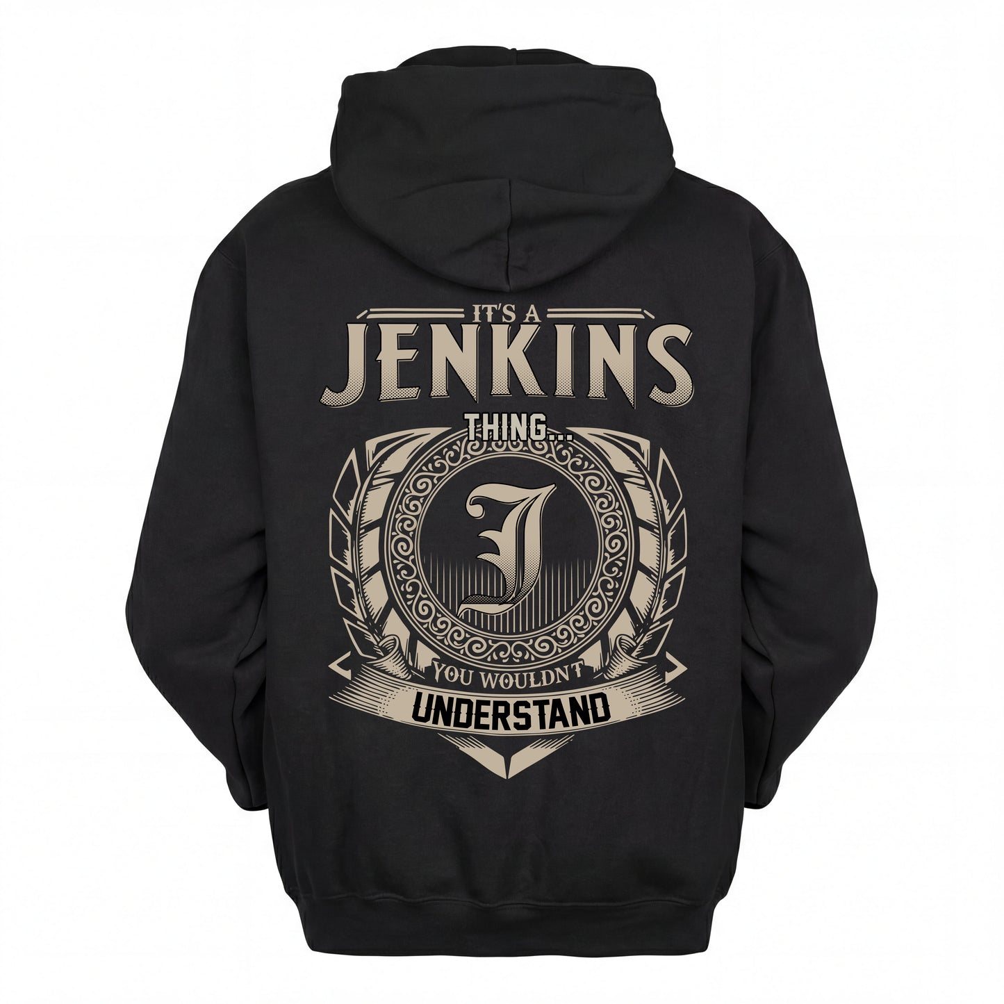 JENKINS HH88-K2–Personalized Name Quote Apparel “It’s an NAME Thing You Wouldn’t Understand”