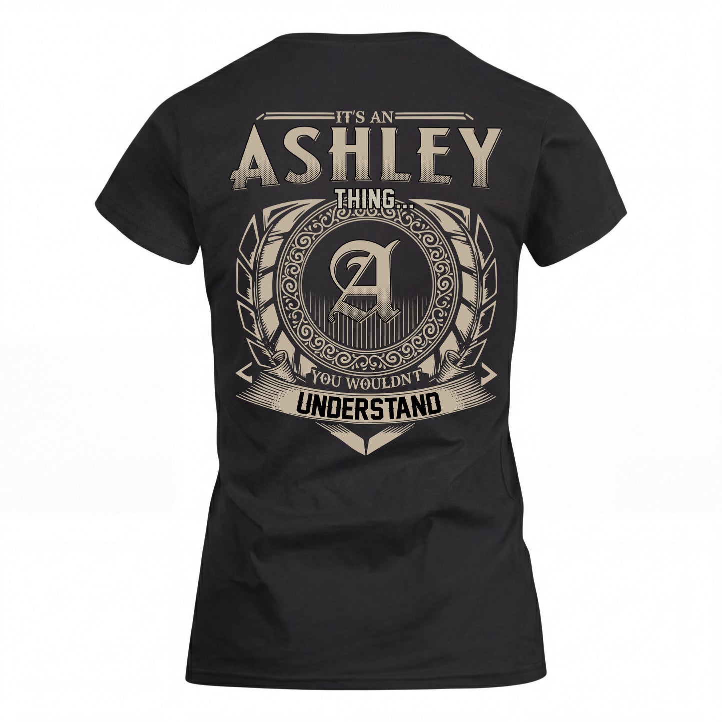 ASHLEY HH88-K2–Personalized Name Quote Apparel “It’s an NAME Thing You Wouldn’t Understand”