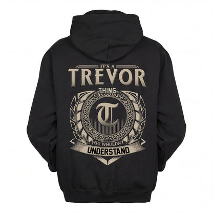 TREVOR HH88-K2–Personalized Name Quote Apparel “It’s an NAME Thing You Wouldn’t Understand”