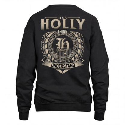 HOLLY HH88-K2–Personalized Name Quote Apparel “It’s an NAME Thing You Wouldn’t Understand”