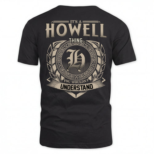 HOWELL HH88-K2–Personalized Name Quote Apparel “It’s an NAME Thing You Wouldn’t Understand”