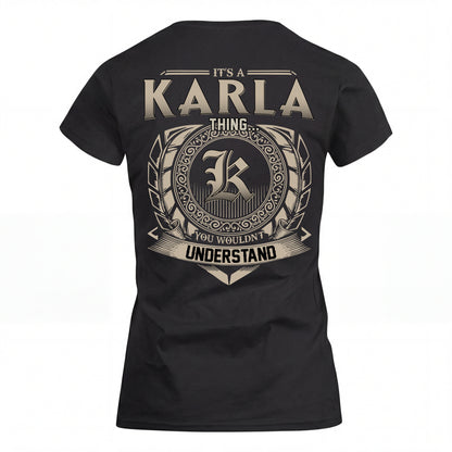 KARLA HH88-K2–Personalized Name Quote Apparel “It’s an NAME Thing You Wouldn’t Understand”
