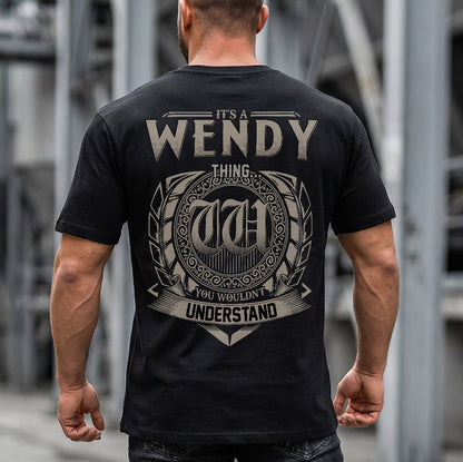WENDY HH88-K2–Personalized Name Quote Apparel “It’s an NAME Thing You Wouldn’t Understand”