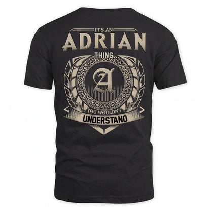 ADRIAN HH88-K2–Personalized Name Quote Apparel “It’s an NAME Thing You Wouldn’t Understand”