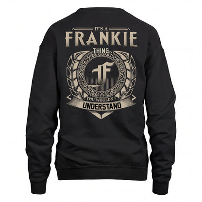 FRANKIE HH88-K2–Personalized Name Quote Apparel “It’s an NAME Thing You Wouldn’t Understand”