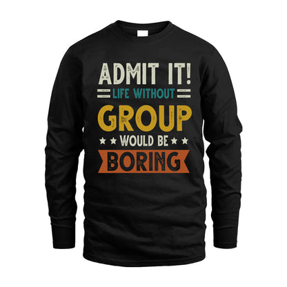 GROUP HH88-K2–Personalized Funny Quote Apparel “Life Without NAME Would Be Boring”