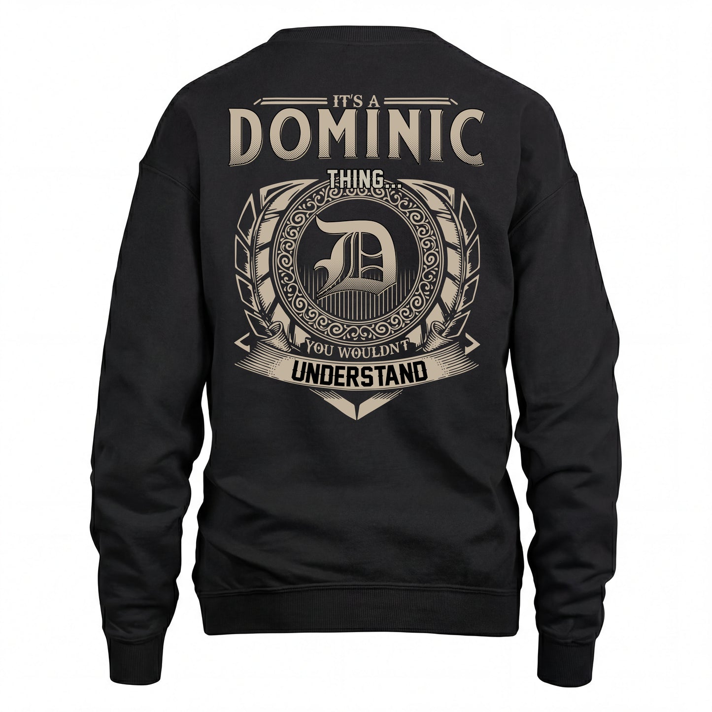 DOMINIC HH88-K2–Personalized Name Quote Apparel “It’s an NAME Thing You Wouldn’t Understand”