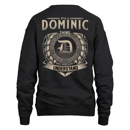DOMINIC HH88-K2–Personalized Name Quote Apparel “It’s an NAME Thing You Wouldn’t Understand”