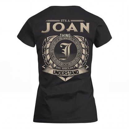 JOAN HH88-K2–Personalized Name Quote Apparel “It’s an NAME Thing You Wouldn’t Understand”