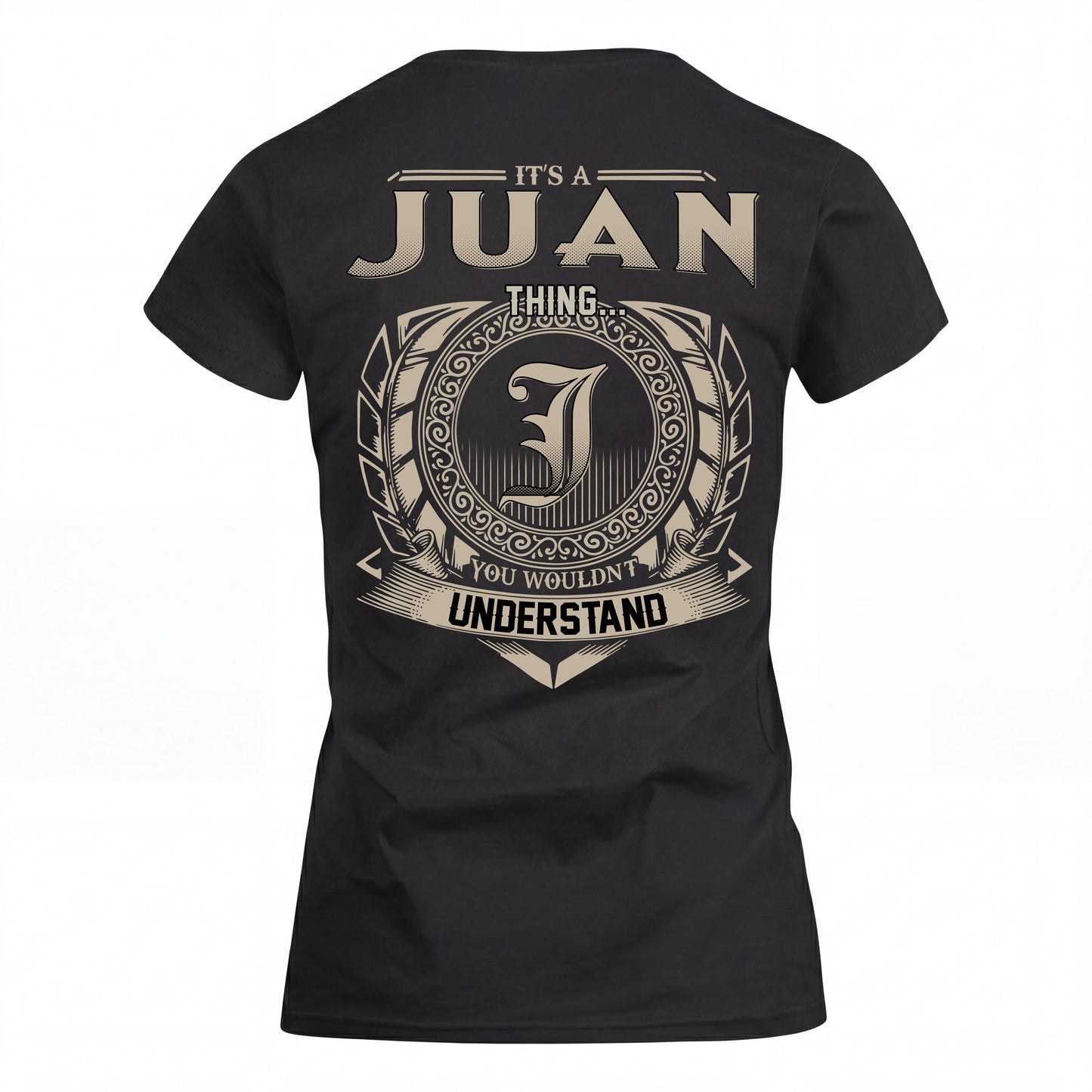 JUAN HH88-K2–Personalized Name Quote Apparel “It’s an NAME Thing You Wouldn’t Understand”