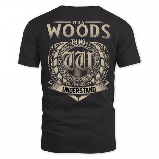 WOODS HH88-K2–Personalized Name Quote Apparel “It’s an NAME Thing You Wouldn’t Understand”