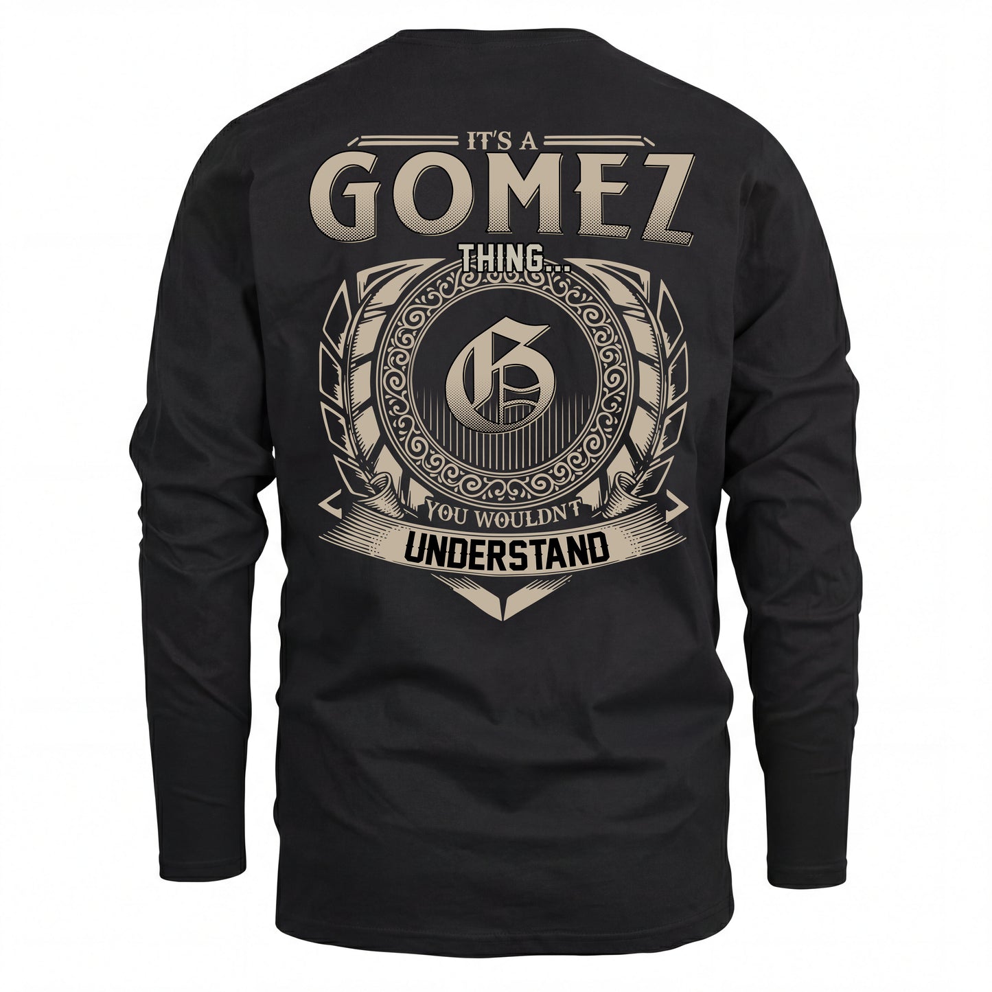 GOMEZ HH88-K2–Personalized Name Quote Apparel “It’s an NAME Thing You Wouldn’t Understand”