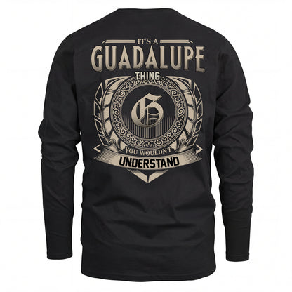 GUADALUPE HH88-K2–Personalized Name Quote Apparel “It’s an NAME Thing You Wouldn’t Understand”