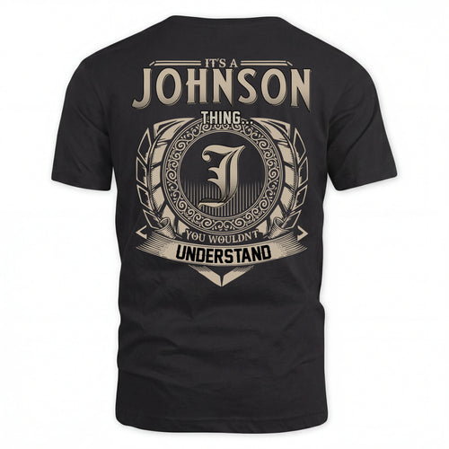 JOHNSON HH88-K2–Personalized Name Quote Apparel “It’s an NAME Thing You Wouldn’t Understand”