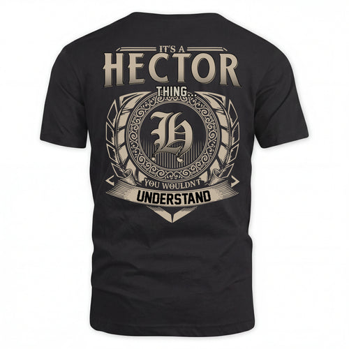 HECTOR HH88-K2–Personalized Name Quote Apparel “It’s an NAME Thing You Wouldn’t Understand”