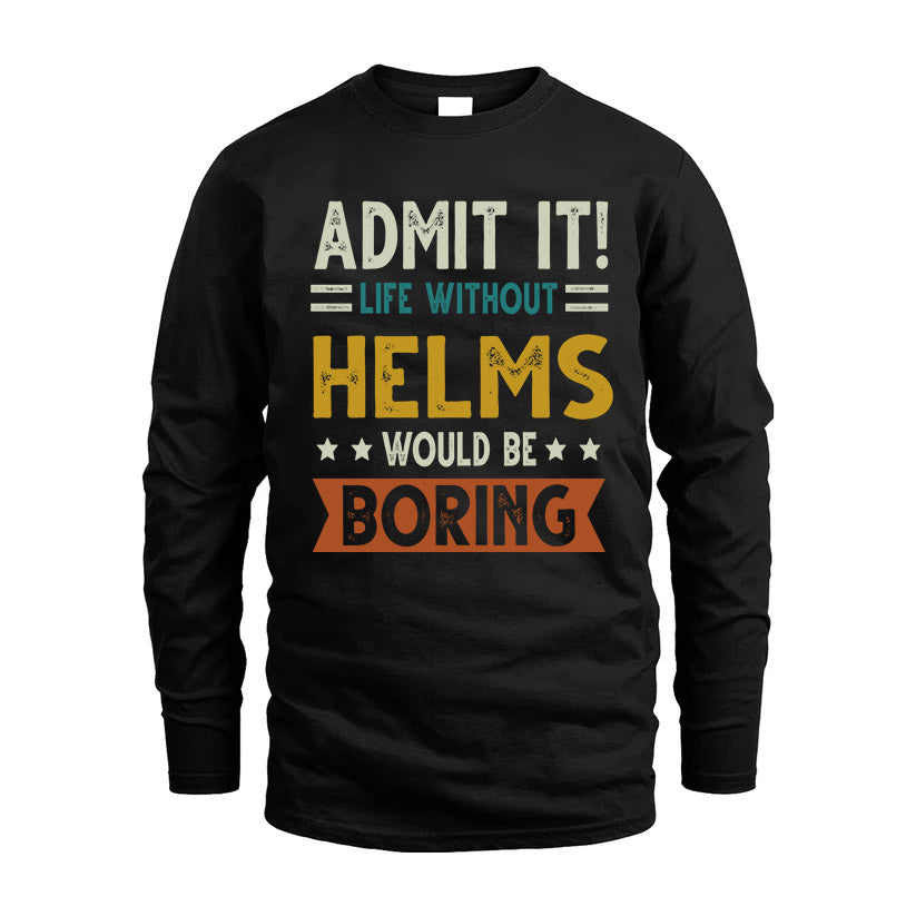 HELMS HH88-K2–Personalized Funny Quote Apparel “Life Without NAME Would Be Boring”