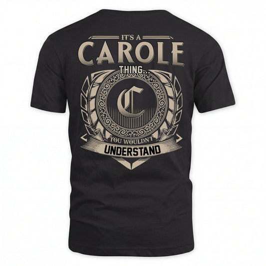 CAROLE HH88-K2–Personalized Name Quote Apparel “It’s an NAME Thing You Wouldn’t Understand”