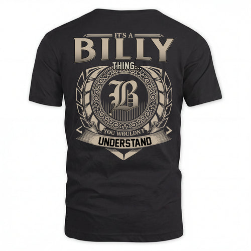 BILLY HH88-K2–Personalized Name Quote Apparel “It’s an NAME Thing You Wouldn’t Understand”