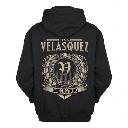 VELASQUEZ HH88-K2–Personalized Name Quote Apparel “It’s an NAME Thing You Wouldn’t Understand”