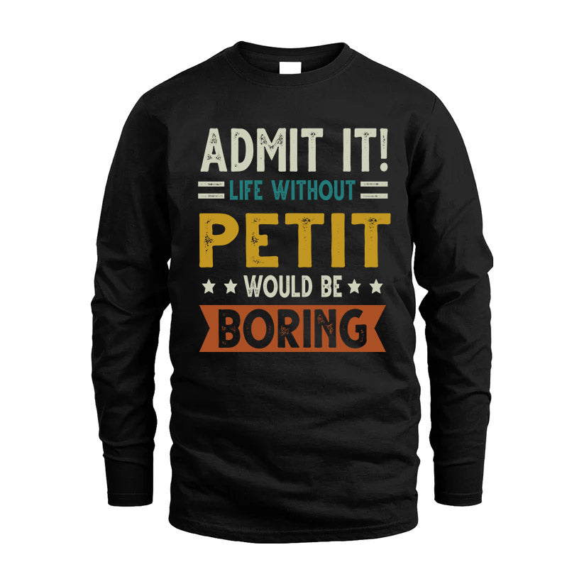 PETIT HH88-K2–Personalized Funny Quote Apparel “Life Without NAME Would Be Boring”
