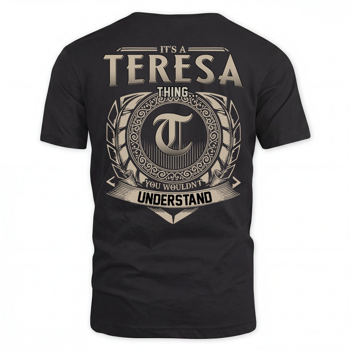 TERESA HH88-K2–Personalized Name Quote Apparel “It’s an NAME Thing You Wouldn’t Understand”